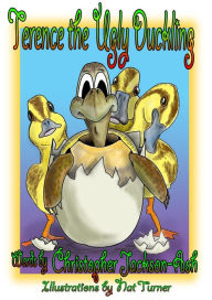 Title: Terence the Ugly Duckling, Author: Christopher Jackson-Ash