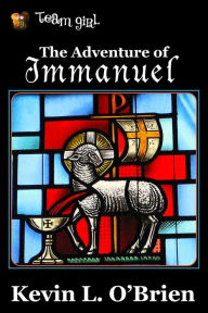 Title: The Adventure of Immanuel, Author: Kevin L. O'Brien