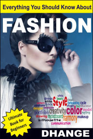 Title: Everything You Should Know About FASHION, Author: Vaibhav Dhange