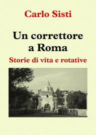 Title: Un Correttore a Roma, Author: Carlo Sisti