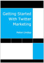 Getting Started With Twitter Marketing
