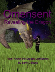 Title: Omensent: Revealing the Dragon, Author: Barry Gibbons