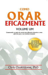 Title: Como Orar Eficazmente Volume Um, Author: Chris Oyakhilome