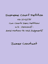 Title: Supreme Court Petition No 10-1275, Author: James Constant