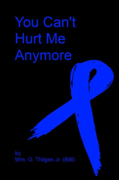You Can't Hurt Me Anymore (Anthologies, #3)