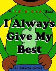 Title: I Always Give My Best, Author: Bethany Morlan