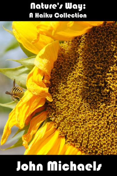 Nature's Way: A Haiku Collection