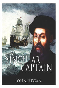 Title: A Singular Captain, Author: John Regan