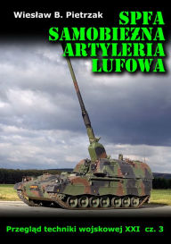 Title: SPFA: Samobiezna Artyleria Lufowa, Author: Wieslaw Pietrzak