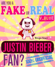 Title: Are You a Fake or Real Justin Bieber Fan? Version Blue: The 100% Unofficial Quiz and Facts Trivia Travel Set Game, Author: Bingo Starr