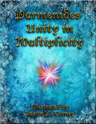 Title: Parmenides' Unity in Multiplicity, Author: Austin P. Torney