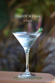 Title: Days Of St Croix, Author: Felicity Pepper