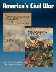 Title: America's Civil War: The Vicksburg Campaign: November 1862 - July 1863, The Chancellorsville Campaign: January - May 1863, Army Military History of the War Between the States, Author: Progressive Management