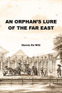 An Orphan's Lure of the Far East
