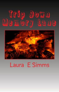 Title: Trip Down Memory Lane, Author: Laura E Simms