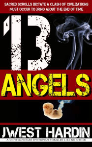 Title: 13 Angels, Author: J West Hardin