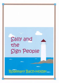 Title: Sally and the Sign People, Author: Rosemary Bach-Holzer