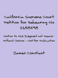 Title: California Supreme Court Petition No S188598, Author: James Constant
