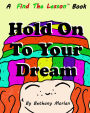 Hold On To Your Dream