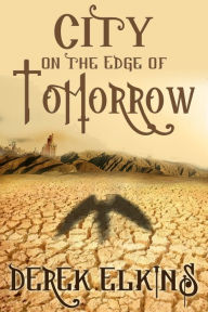 Title: City on the Edge of Tomorrow, Author: Derek Elkins