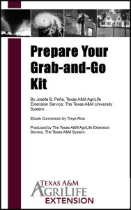 Title: Prepare Your Grab-and-Go Kit, Author: Texas A&M AgriLife Extension Service