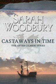 Title: Castaways in Time, Author: Sarah Woodbury