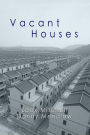 Vacant Houses - By Danny Mendlow and Zack Mitchell