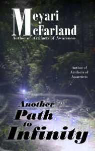 Title: Another Path to Infinity, Author: Meyari McFarland