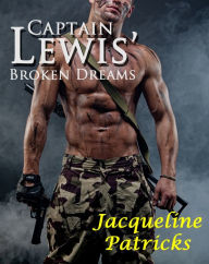 Title: Captain Lewis' Broken Dreams (The Brajj .5), Author: Jacqueline Patricks