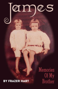 Title: James - Memories of my Brother, Author: Frazer Hart