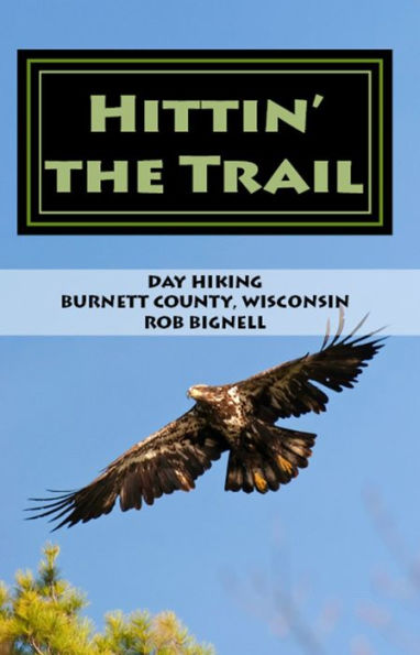 Hittin' the Trail: Day Hiking Burnett County, Wisconsin