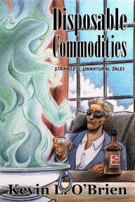 Title: Disposable Commodities, Author: Kevin L. O'Brien