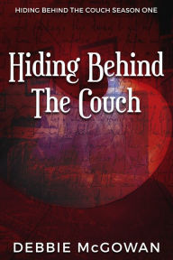 Title: Hiding Behind The Couch, Author: Debbie McGowan