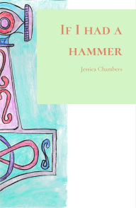 Title: If I Had A Hammer, Author: Jessica Chambers