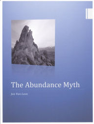 Title: The Abundance Myth: Our Environment In Crisis, Author: Jon Van Loon