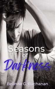 Title: Seasons of Darkness, Author: Belinda G. Buchanan