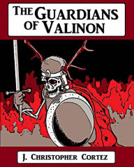 Title: The Guardians of Valinon, Author: J. Christopher Cortez