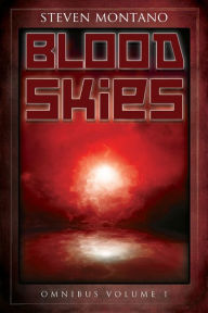 Title: Blood Skies Omnibus Vol. 1, Author: Steven Montano