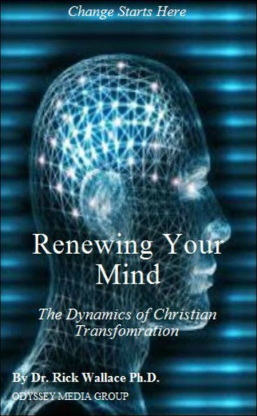 Renewing Your Mind: The Dynamics of Transformation