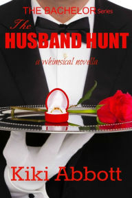 Title: The Husband Hunt ~ Jaxie's Mistake, Author: Bollmer