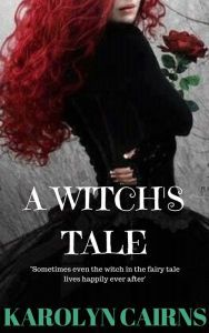 Title: A Witch's Tale, Author: Karolyn Cairns