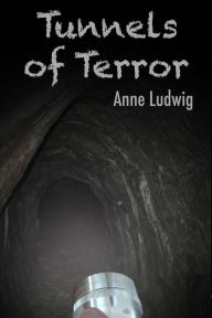 Title: Tunnels Of Terror, Author: Anne Ludwig