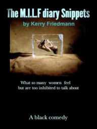 Title: The M.I.L.F diary Snippets, Author: Kerry Friedmann