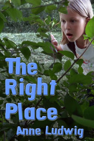 Title: The Right Place, Author: Anne Ludwig