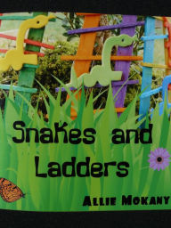Title: Snakes and Ladders, Author: Allie Mokany