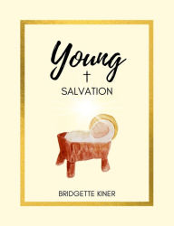 Title: Young Salvation, Author: Bridgette Kiner