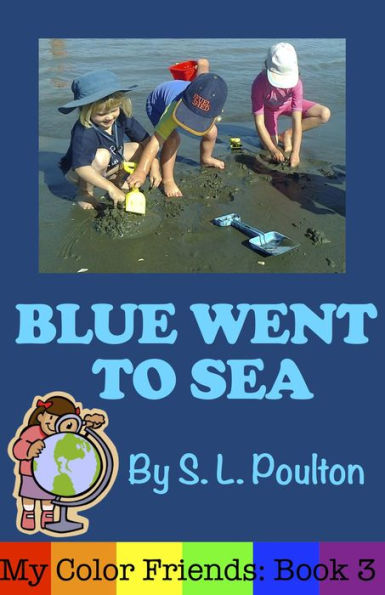 Blue Went to Sea: A Preschool Early Learning Colors Picture Book