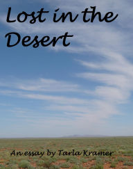 Title: Lost in the Desert (essay), Author: Tarla Kramer