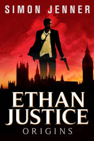 Title: Ethan Justice: Origins, Author: Simon Jenner