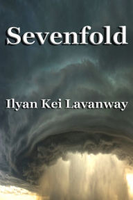 Title: Sevenfold, Author: Ilyan Kei Lavanway